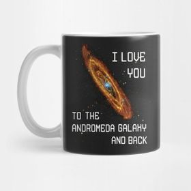 Pixxa I Love You To The Andromeda Galaxy And Back Kupa Bardak