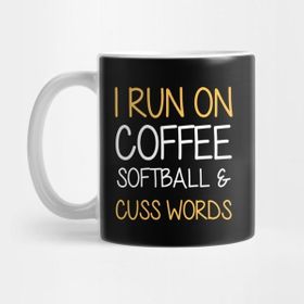 Pixxa I Run On Coffee Softball And Cuss Words Kupa Bardak