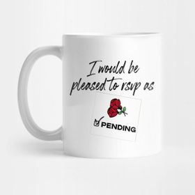 Pixxa I'd Be Pleased To Rsvp As Pending - Schitt's Creek Kupa Bardak