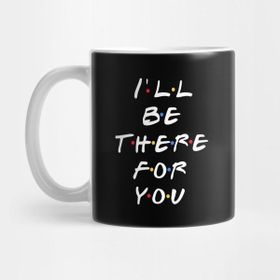 Pixxa I'll Be There For You Kupa Bardak