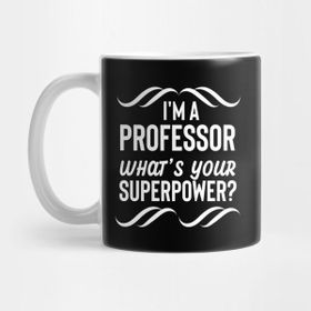 Pixxa Im a Professor Whats Your Superpower Kupa Bardak