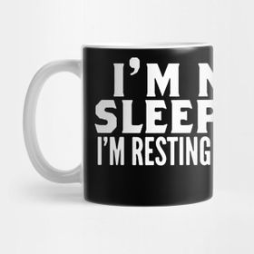 Pixxa I'm Not Sleeping I'm Resting My Eyes Kupa Bardak