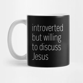 Pixxa Introverted But Willing To Discuss Jesus Kupa Bardak
