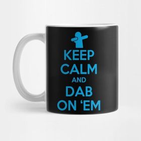 Pixxa Keep Calm And Dab On 'em Kupa Bardak