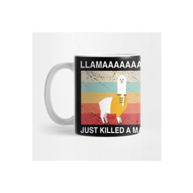 Pixxa Llamaaaaa Just Killed A Man Kupa Bardak