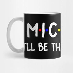 Pixxa Micheal I'll Be There For You Micheal Firstname | Micheal Family Name | Micheal Surname | Micheal Name Kupa Bardak