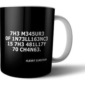 Pixxa Model 1 Einstein The Measure of Intelligence is the ability to change Kupa Bardak
