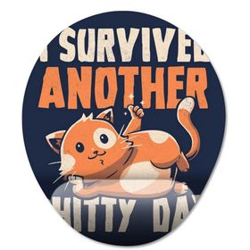Pixxa Model 1 Oval I Survived Another Shitty Day Kedi Bilek Destekli Mouse Pad