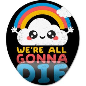 Pixxa Model - 1 Sevimli Pesimist Bulut We're All Gonna Die Bilek Destekli Mouse Pad