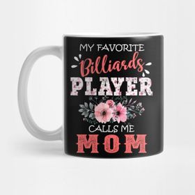 Pixxa My Favorite Billiards Player Calls Me Mom Floral Mother Gift Kupa Bardak