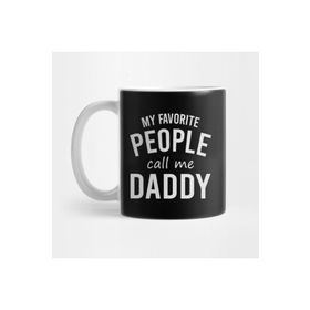 Pixxa My Favorite People Call Me Daddy Kupa Bardak