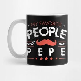 Pixxa My Favorite People Call Me Pepe Gifts Kupa Bardak