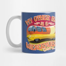 Pixxa My Other Ride Is A Wienermobile Kupa Bardak