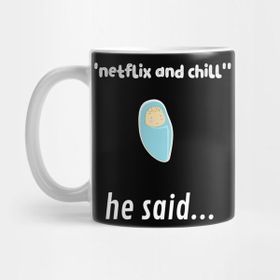 Pixxa Netflix And Chill He Said Kupa Bardak