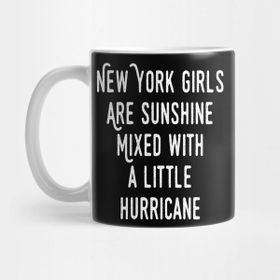Pixxa New York Gırls Are Sunshıne Mıxed Wıth A Lıttle Hurrıcane Kupa Bardak