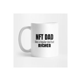 Pixxa Nft Dad Like A Regular Dad But Richer Non Fungible Tokens Kupa Bardak