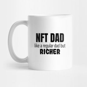 Pixxa Nft Dad Like A Regular Dad But Richer Non Fungible Tokens Kupa Bardak