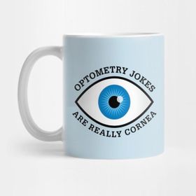 Pixxa Optometry Jokes Are Really Cornea Kupa Bardak