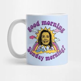 Pixxa Pelosi Good Morning Sunday Morning Kupa Bardak