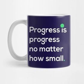 Pixxa Progress Is Progress No Matter How Small Kupa Bardak