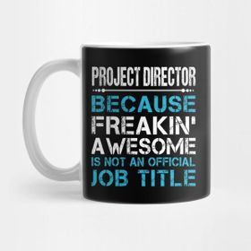 Pixxa Project Director T Shirt Custom Graphic Design - Freaking Awesome Job Title Gift Item Tee Kupa Bardak