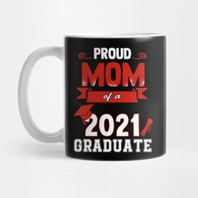 Pixxa Proud Mom Of A 2021 Graduate Kupa Bardak