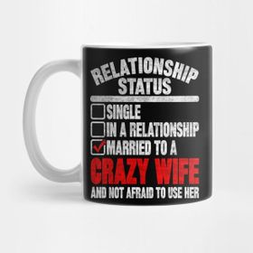 Pixxa Relatıonshıp Status Marrıed To A Crazy Wife Kupa Bardak