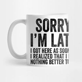Pixxa Sorry I'm Late Kupa Bardak