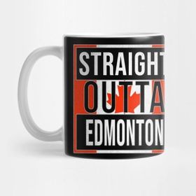 Pixxa Straight Outta Edmonton Gift For Canadian From Edmonton Alberta Kupa Bardak