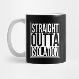 Pixxa Straight Outta Isolation Kupa Bardak