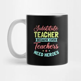 Pixxa Substitute Teacher Even Teachers Need Heroes Öğretmen Kupa Bardak