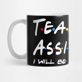 Pixxa Teacher Assistant Gifts Ill Be There For You Öğretmen Asistan Kupa Bardak