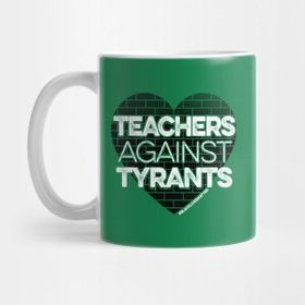 Pixxa Teachers Against Tyrants Kupa Bardak