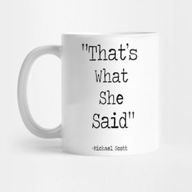 Pixxa Thats What She Said Kupa Bardak
