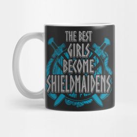 Pixxa The Best Girls Become Shieldmaidens Kupa Bardak