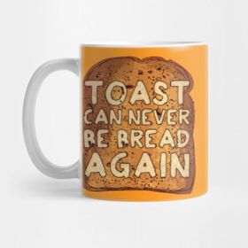 Pixxa Toast Can Never Be Bread Again Kupa Bardak
