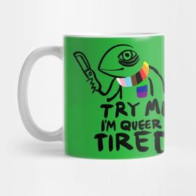 Pixxa Try Me I'm Queer And Tired Kupa Bardak
