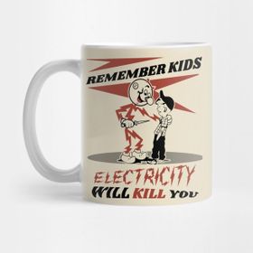 Pixxa Vintage Ad Electricity Will Kill You Kupa Bardak