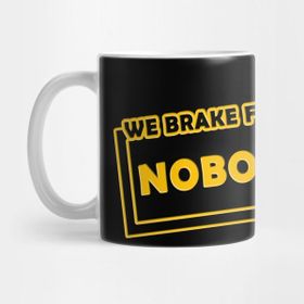 Pixxa We Brake For Nobody Kupa Bardak
