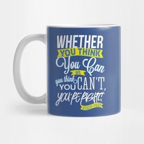Pixxa Whether You Think You Can Or You Think You Cant Youre Right Henry Ford Kupa Bardak