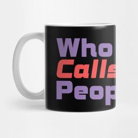 Pixxa Who Calls People Kupa Bardak