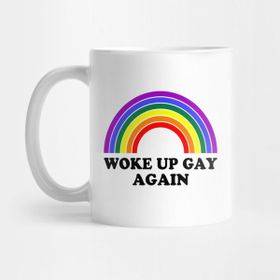 Pixxa Woke Up Gay Again Lgbtq Pride Kupa Bardak