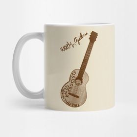 Pixxa Woody Guthrie This Machine Kills Fascists Guitar Fan Art Kupa Bardak