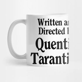 Pixxa Written And Directed By Quentin Tarantino Typography Kupa Bardak