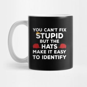 Pixxa You Cant Fix Stupid But The Hats Make It Easy To Identify Şapka Kupa Bardak