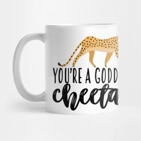 Pixxa Youre A Goddamn Cheetah Kupa Bardak