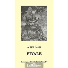 PIYALE (OSMANLI TÜRKÇESİ ASLI İLE BIRLIKTE) - AHMET HAŞİM