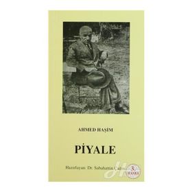 PIYALE (OSMANLI TÜRKÇESİ ASLI İLE BIRLIKTE) - AHMET HAŞİM