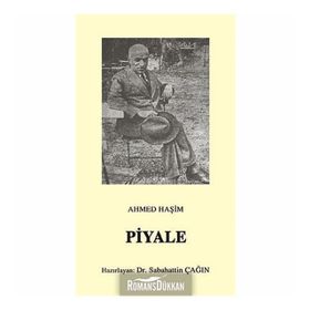 PIYALE (OSMANLI TÜRKÇESİ ASLI İLE BIRLIKTE) - AHMET HAŞİM