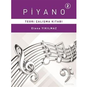 Piyano 2.Bölüm Teori Çalışma Kitabı - Elena Yıkılmaz